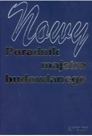 Nowy poradnik majstra budowlanego