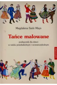 Ta�ce malowane. Podr�cznik dla dzieci w wieku przedszkolnym i wczesnoszkolnym