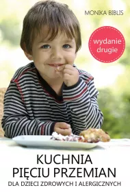 Kuchnia Piciu Przemian dla dzieci zdrowych i alergicznych (wydanie drugie)