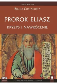 Audiobook Prorok Eliasz. Kryzys i nawrcenie mp3