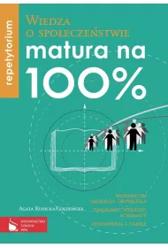 Matura na 100%. Wiedza o spo�ecze�stwie. Repetytorium