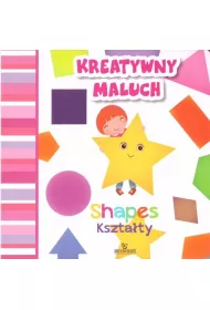 Kszta�ty / Shapes. Kreatywny maluch