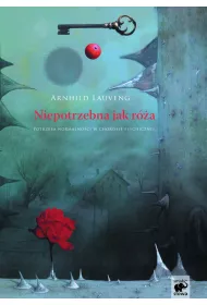 Niepotrzebna jak r�a