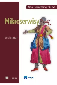 Mikroserwisy. Wzorce z przyk�adami w j�zyku Java