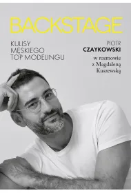 BACKSTAGE. Kulisy m�skiego topmodelingu
