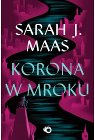 Korona w mroku. Szklany Tron. Tom 2
