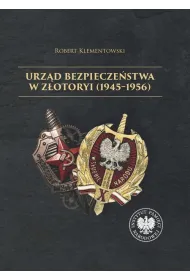 Urz�d Bezpiecze�stwa w Z�otoryi (1945-1956)