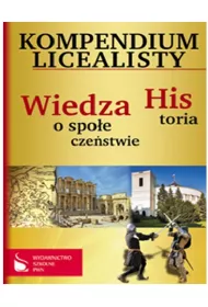 Kompendium licealisty. Historia. Wiedza o spoeczestwie