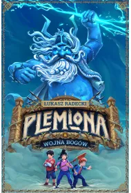 Plemiona. Tom 1. Wojna bogw