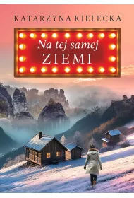 Na tej samej ziemi. Lilka i liwa. Tom 2