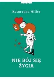 Nie b�j si� �ycia