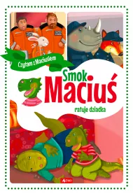 Smok Maciu ratuje dziadka