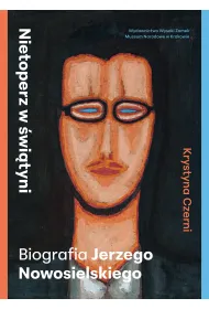 Nietoperz w �wi�tyni. Biografia Jerzego Nowosielskiego