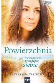 Powierzchnia W poszukiwaniu prawdziwej siebie