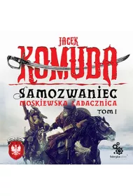 Audiobook Samozwaniec. Moskiewska ladacznica. Cz�� 1. Or�y Na Kremlu. Tom 5 mp3