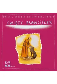 SWIETY FRANCISDZEK SWIETY KTOREGO IMIE-MUCHOMOR *