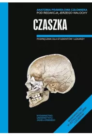 Czaszka. Podr�cznik dla student�w i lekarzy. Anatomia prawid�owa cz�owieka