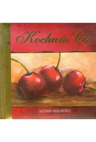 S�owa M�dro�ci. Kocham Ci� *