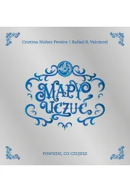 Mapy Uczu�. Powiedz, co czujesz