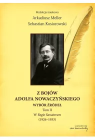 Z boj�w Adolfa Nowaczy�skiego Wyb�r �r�de� T.2
