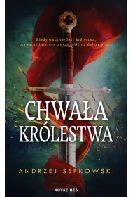 Chwa�a kr�lestwa. Tom 1