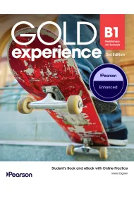 Gold Experience 3rd Edition. B1 Preliminary for Schools. Student's Enhanced Pack