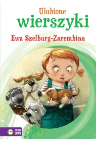 Ulubione wierszyki. Ewa Szelburg-Zarembina