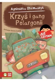 Ju� czytam. Krzy� i gang Pelargonii
