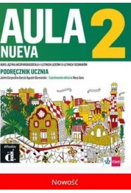 Aula Nueva 2. Kurs j�zyka hiszpa�skiego dla 4-letnich lice�w i 5-letnich technik�w. Podr�cznik ucznia