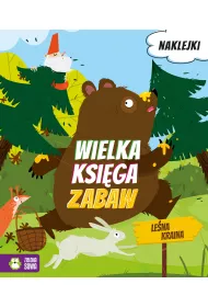 Wielka ksi�ga zabaw. Le�na kraina
