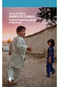 Ch�opczyce z Kabulu. Za kulisami buntu obyczajowego w Afganistanie