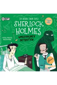Audiobook Umieraj�cy detektyw. Klasyka dla dzieci. Sherlock Holmes. Tom 25 CD