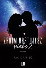 Zanim uratujesz niebo 2. Ucla. Tom 3