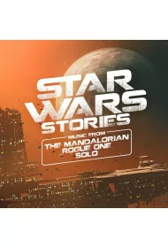 CD Star Wars Stories (Music from The Mandalorian Rogue One and Solo)