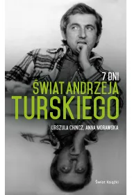 7 Dni. �wiat Andrzeja Turskiego