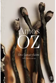 Do fanatyk�w. Trzy refleksje