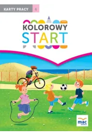 Kolorowy start. Pi�ciolatek i Sze�ciolatek. Karty pracy. Cz�� 4