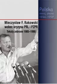 Mieczysaw F. Rakowski wobec kryzysu PRL i PZPR