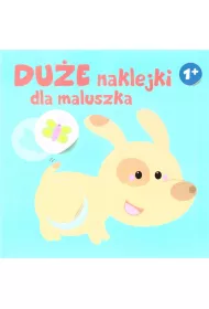 DU�E NAKLEJKI DLA MALUSZKA 1 PIESEK PRACA ZBIOROWA