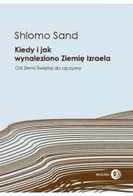 Kiedy i jak wynaleziono Ziemi Izraela