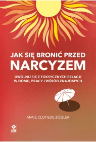 Jak si broni przed narcyzem