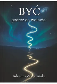 BY� – podr� do wolno�ci