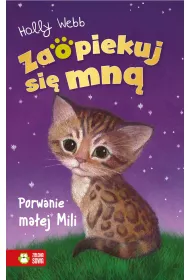 Porwanie maej Mili. Zaopiekuj si mn