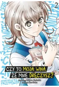 Czy to moja wina, �e mnie dr�czysz? Tom 2