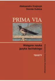Prima Via. Wstpna nauka jzyka aciskiego. Teksty