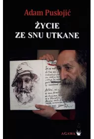 �ycie ze snu utkane