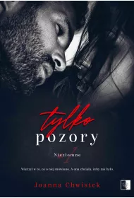 Audiobook Tylko pozory. Niezomne. Tom 1 mp3