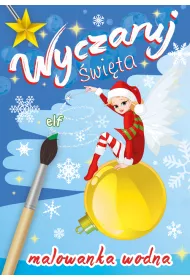 Wyczaruj �wi�ta. Elf. Malowanka wodna