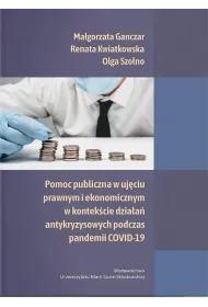 Pomoc publiczna w uj�ciu prawnym i ekonomicznym w kontek�cie dzia�a� antykryzysowych podczas pandemii COVID-19