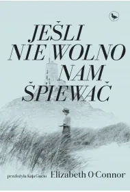 Je�li nie wolno nam �piewa�